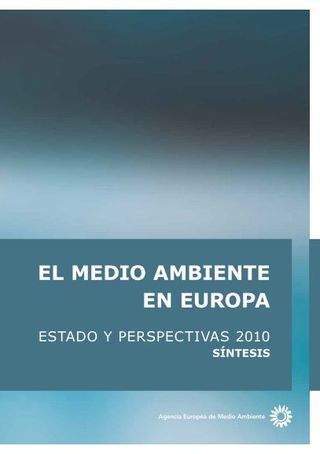 El Medio Ambiente en Europa. Estado y perspectivas 2010. Síntesis