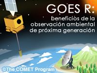 GOES-R: beneficios de la observación ambiental de próxima generación
