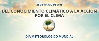 23 de marzo de 2015: acerca del Día Meteorológico Mundial 