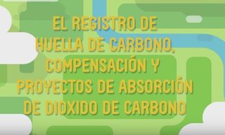 Registro de huella de carbono, compensación y proyectos de absorción de CO2