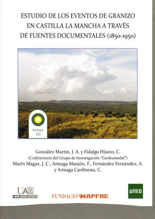 Estudio de los eventos de granizo en Castilla La Mancha a través de fuentes documentales (1850-1950)