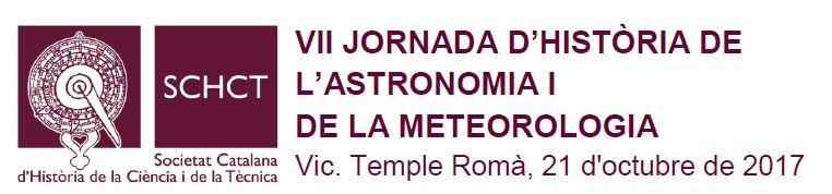 VII JORNADA D'HISTÒRIA DE L'ASTRONOMIA I DE LA METEOROLOGIA.