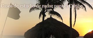 Casos de estudio de radar para el Caribe