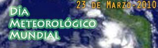 Día Meteorológico Mundial 2010: 60 años al servicio de su seguridad y bienestar