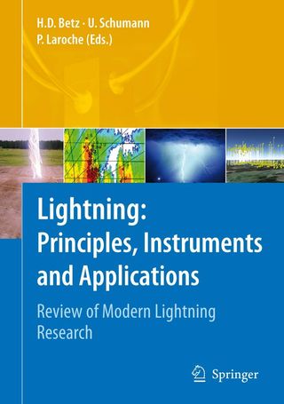 Lightning: Principles, Instruments and Applications: Review of Modern Lightning Research[Rayos: Principios, Instrumentos y Aplicaciones: Una revisión de las investigaciones más recientes]