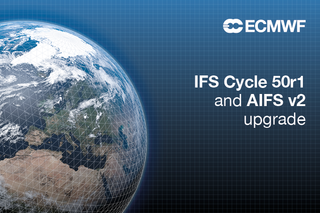 Se ha puesto en marcha una importante actualizaci&oacute;n de los sistemas de predicci&oacute;n del ECMWF, IFS y AIFS: impactos