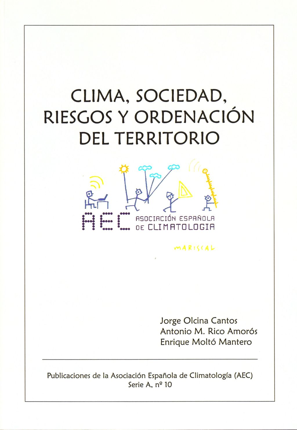 Clima, Sociedad, Riesgos Y Ordenación Del Territorio