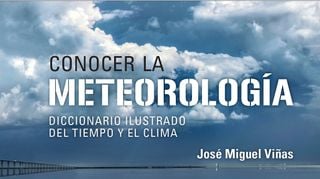 Conocer la Meteorología. Diccionario ilustrado del tiempo y el clima