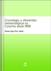 Cronología Y Efemérides Meteorológicas En Canarias Desde 1900 Cronología Y Efemérides Meteorológicas En Canarias Desde 1900