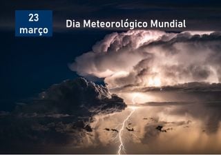 Dia Meteorológico Mundial – O oceano, nosso clima e tempo