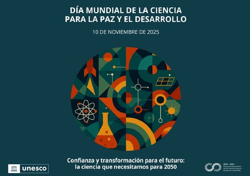 Día Mundial de la Ciencia para la Paz y el Desarrollo: “Confianza y transformación para el futuro", es el lema 2025