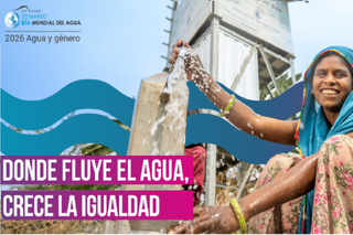D&iacute;a Mundial del Agua 2026: &ldquo;donde fluye el agua, crece la igualdad&rdquo;