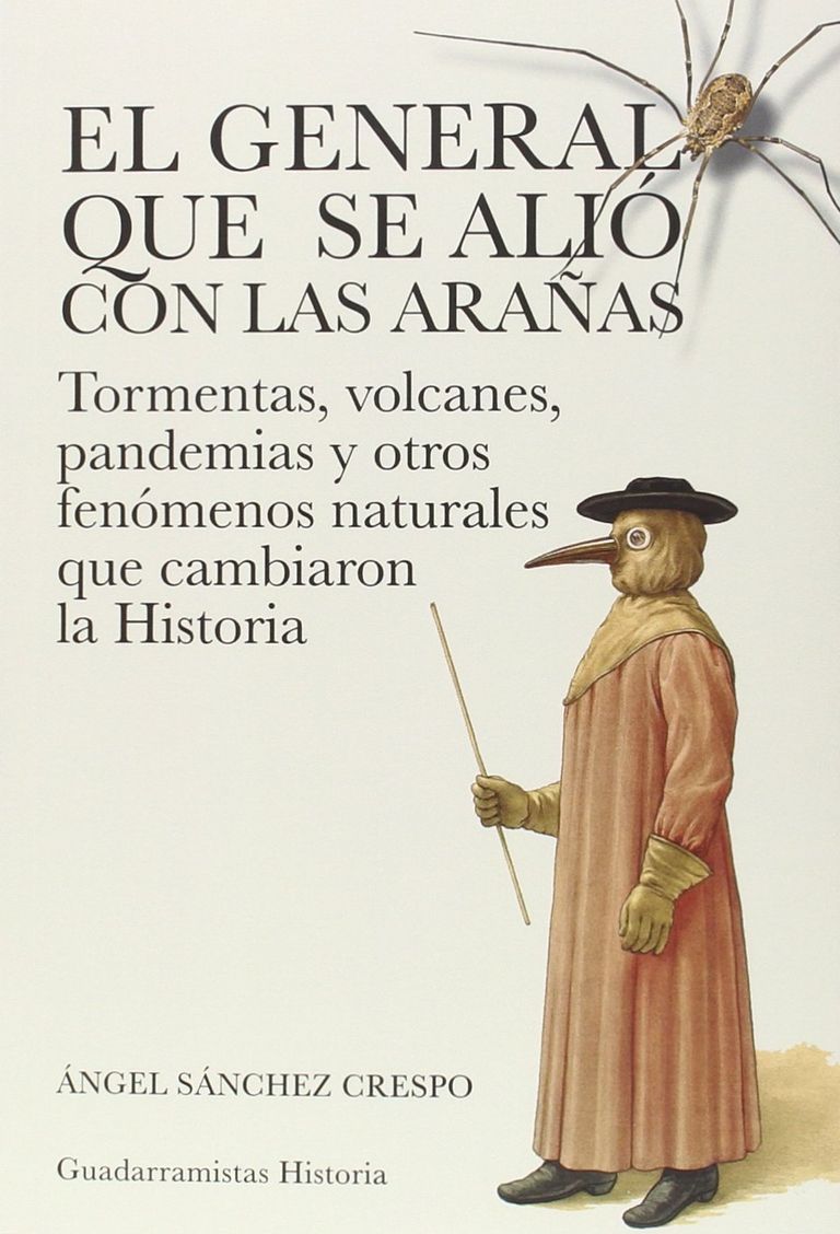 El General Que Se Alió Con Las Arañas El General Que Se Alió Con Las Arañas