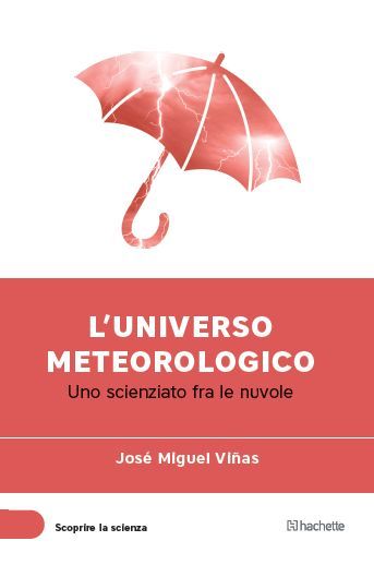 El Universo Meteorológico. Nuevo Libro De José Miguel Viñas El Universo Meteorológico. Nuevo Libro De José Miguel Viñas