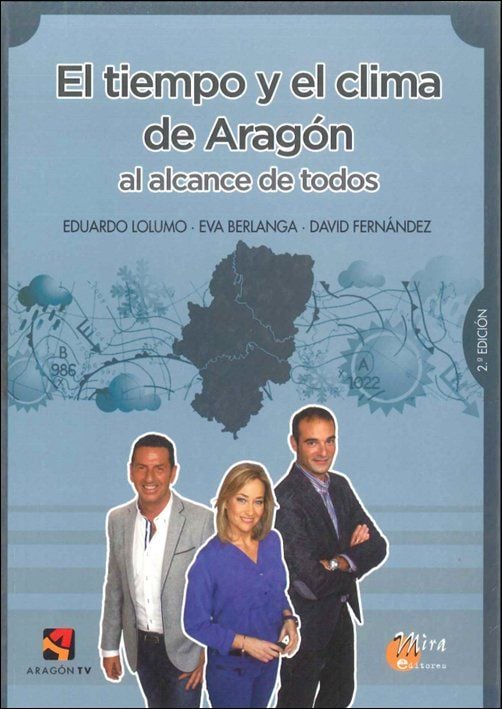 Figura 6.- Portada del libro “El tiempo y el clima de Aragón al alcance de todos”, publicado a finales de 2014 por el equipo del tiempo de Aragón TV.