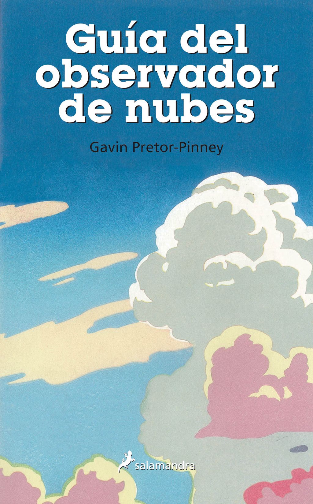 Figura 5.- Edición española de la editorial Salamandra, de la “Guía del observador de nubes” de Gavin Pretor-Pinney. Un éxito de ventas en Reino Unido.