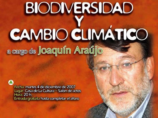 Cartel anunciador de una de una conferencia impartida en 2007 por Joaquín Araujo sobre Biodiversidad y Cambio Climático.