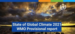 Estado del clima en 2021: los fenómenos extremos y repercuciones