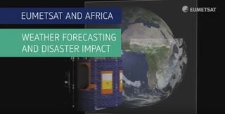 EUMETSAT y África: la predicción del tiempo y el impacto de los desastres