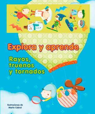 Explora y aprende. Rayos, truenos y tornados