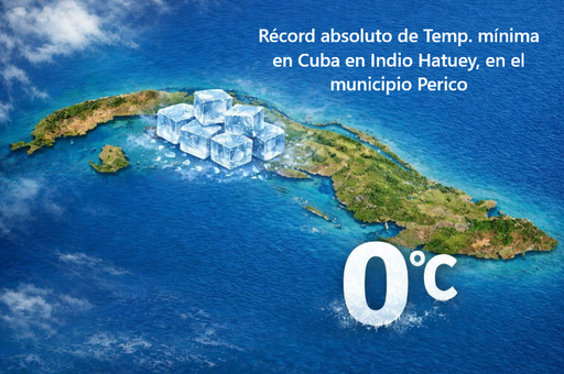 Hecho hist&oacute;rico en Cuba con nuevo r&eacute;cord nacional de temperatura m&iacute;nima de 0&ordm;C, nunca antes alcanzada