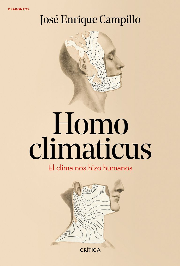 Homo Climaticus. El Clima Nos Hizo Humanos Homo Climaticus. El Clima Nos Hizo Humanos