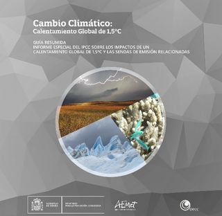 Informe especial del IPCC sobre los impactos de un calentamiento global de 1,5 ºC y las sendas de emisión relacionadas
