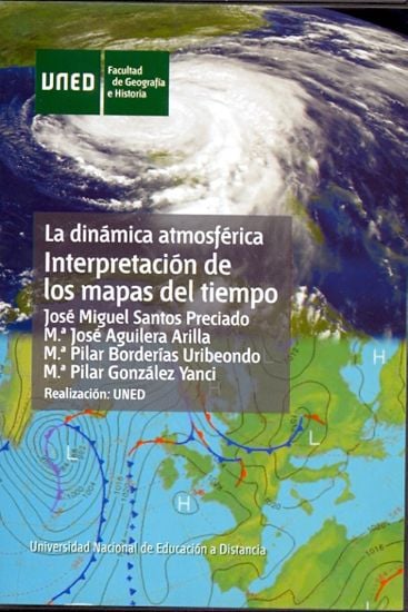 La Dinámica Atmosférica. Interpretación De Los Mapas Del Tiempo La Dinámica Atmosférica. Interpretación De Los Mapas Del Tiempo