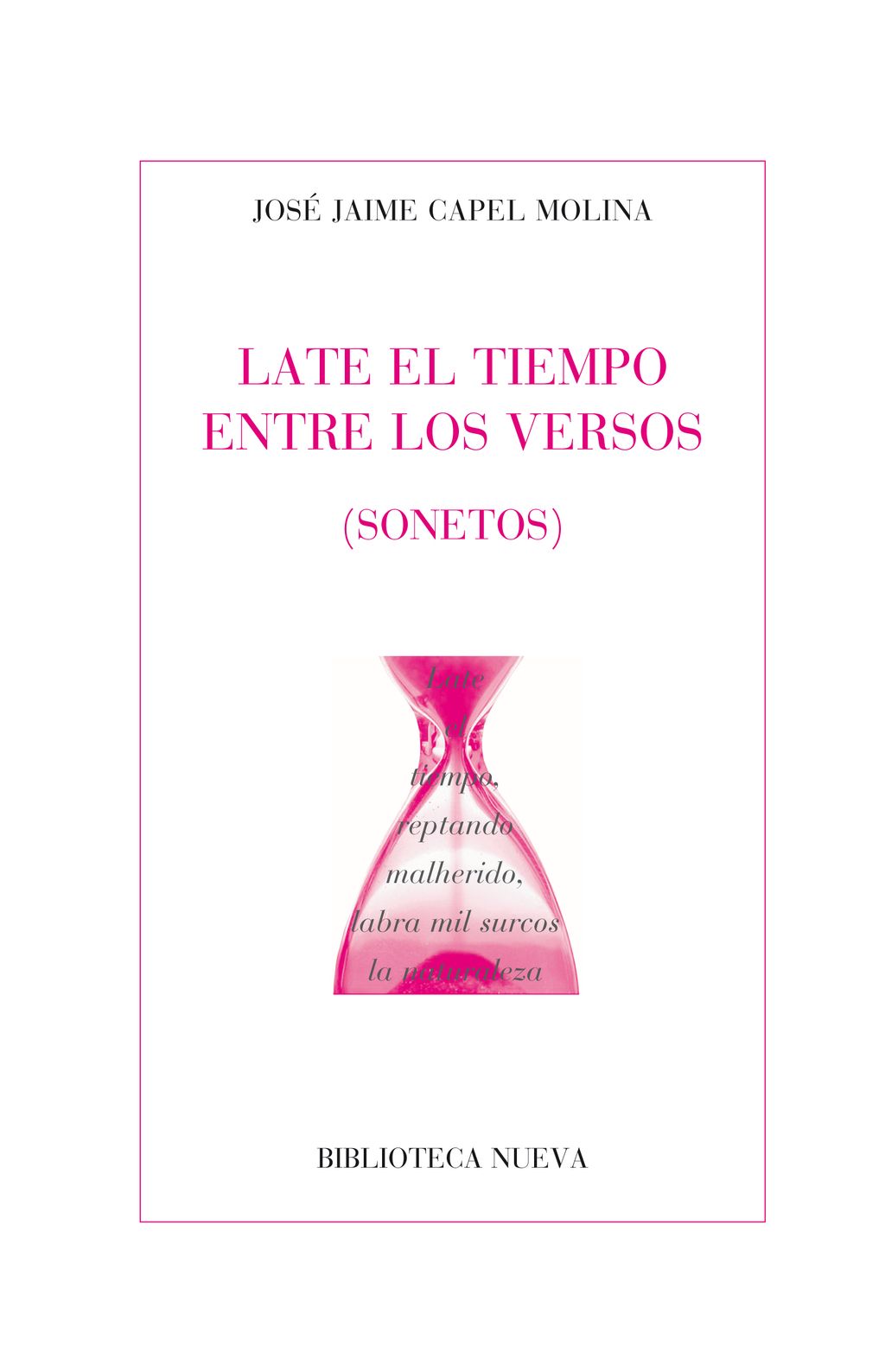 Late El Tiempo Entre Los Versos (Sonetos)