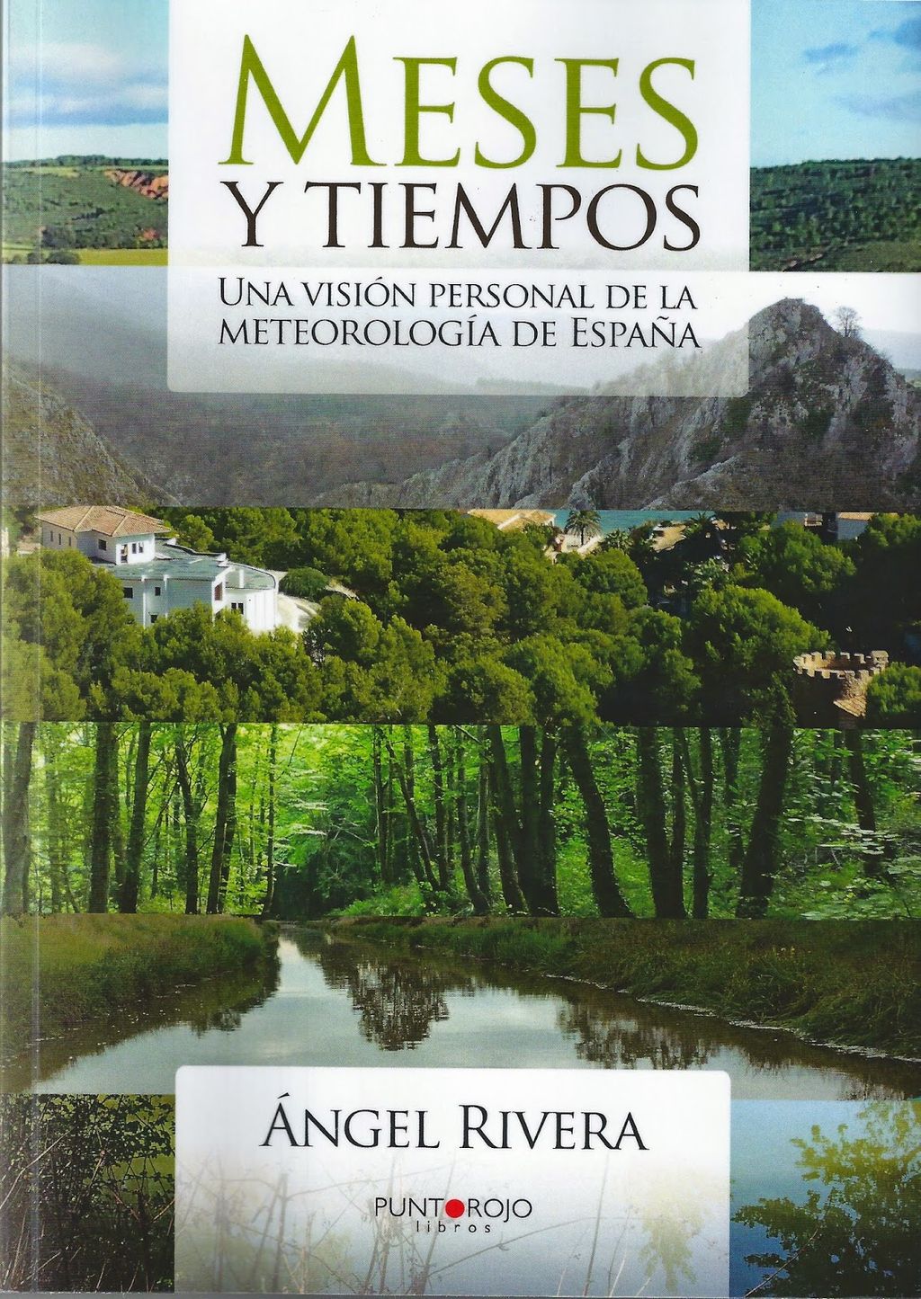 Meses Y Tiempos. Una Visión Personal De La Meteorología En España