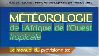 Météorologie de l'Afrique de l'Ouest tropicale. Le manuel du prévision