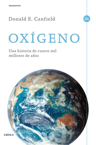 Oxígeno Una historia de cuatro mil millones de años