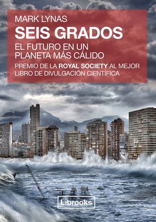 Seis grados: El futuro en un planeta más cálido