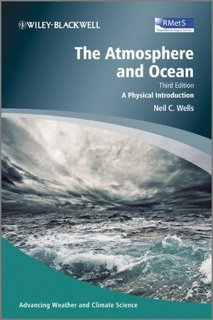 The Atmosphere and Ocean: A Physical Introduction (3rd Edition)