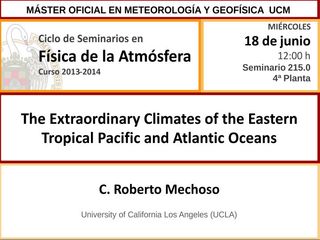 The Extraordinary Climates of the Eastern Tropical Pacific and Atlantic Oceans