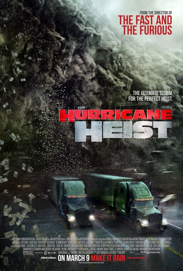 The Hurricane Heist: El Nuevo Film De Desastres Naturales