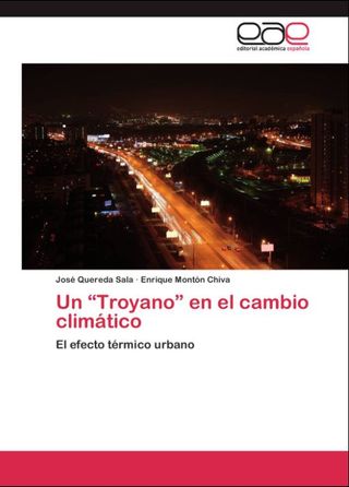 Un “troyano” en el cambio climático El efecto térmico urbano