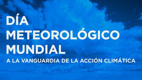 Día Meteorológico Mundial