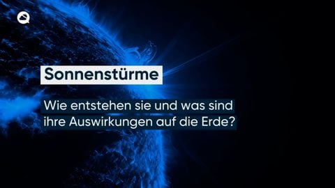 Sonnensturm, was ist das und wie entsteht dieses Phänomen?