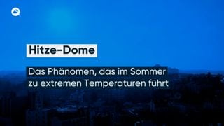 Hitze-Dome