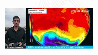 El Niño empieza a sentirse en Argentina y se activan alertas