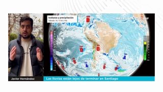 Las lluvias están lejos de terminar en Santiago